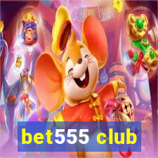 bet555 club